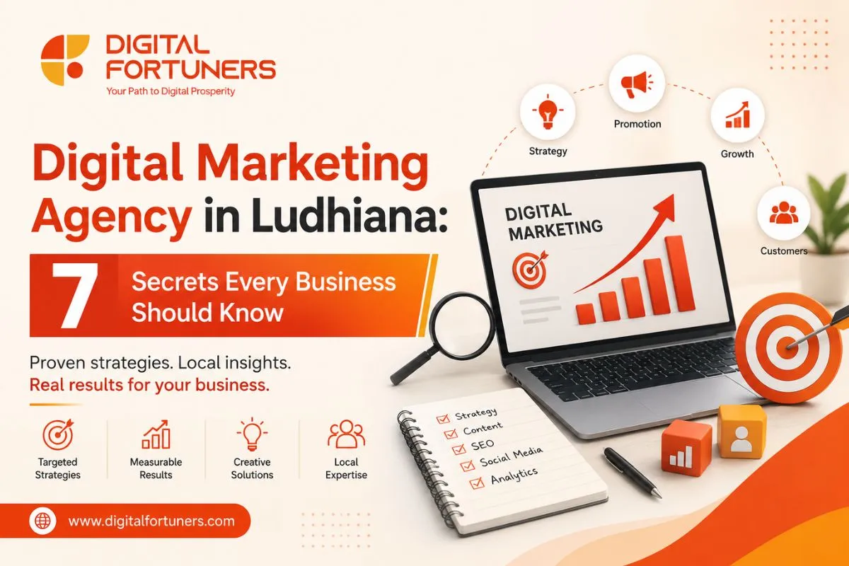 Digital Marketing Agency in Ludhiana 7 Secrets Every Business Should Know