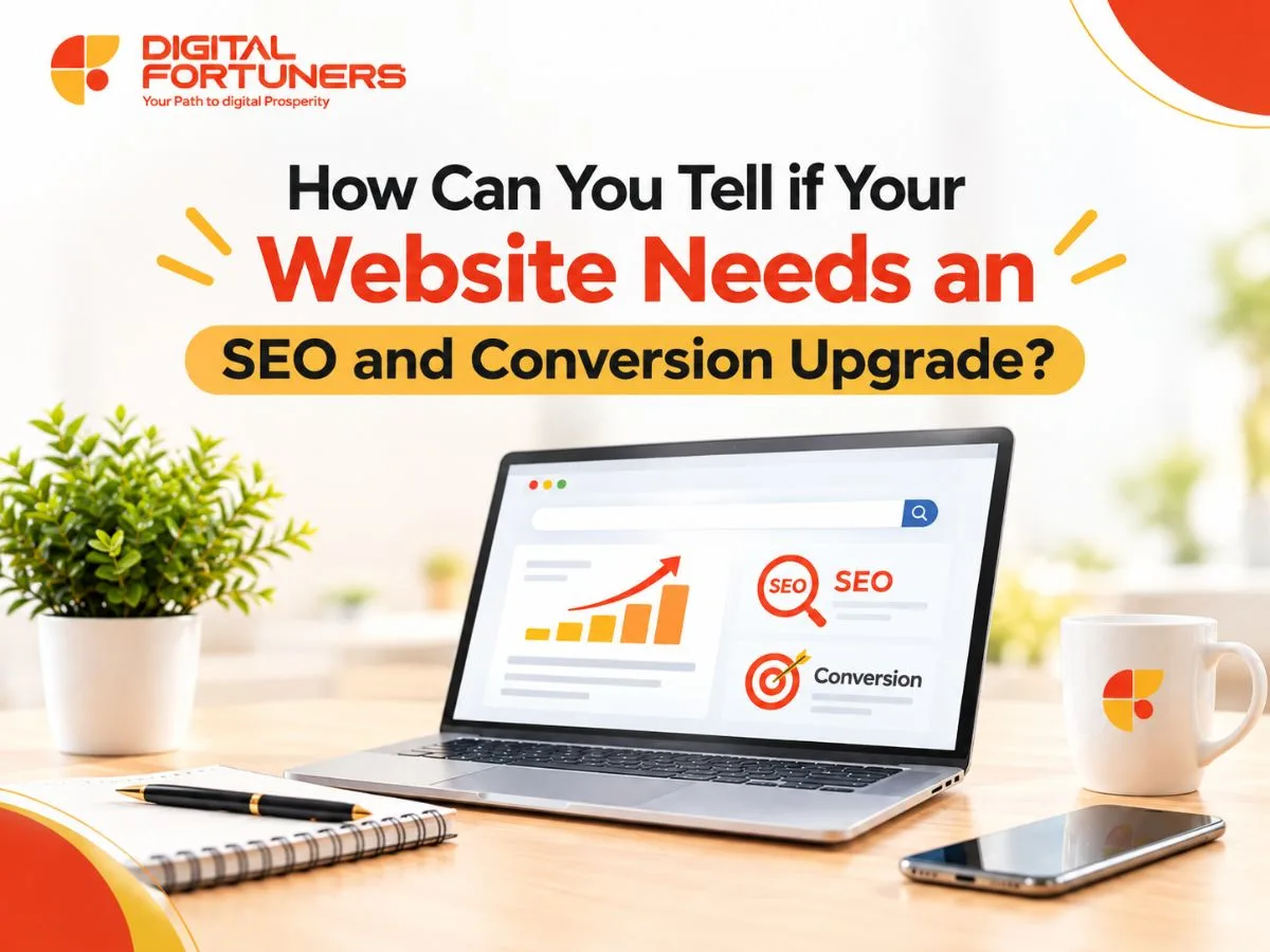 How Can You Tell if Your Website Needs an SEO and Conversion Upgrade